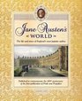 Jane Austen's World The Life and Times of England's Most Popular Author