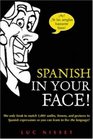 Spanish in Your Face