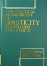 The Practical Management of Spasticity in Children and Adults