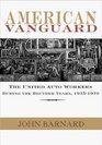 American Vanguard The United Auto Workers During the Reuther Years 19351970