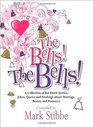 The Bells The Bells A Collection of the Finest Stories Jokes Quotes and Readings about Marriage Beauty and Romance