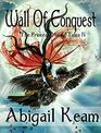 Wall Of Conquest The Princess Maura Tales  Book Four A Fantasy Series