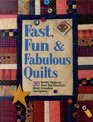 Fast Fun  Fabulous Quilts 30 Terrific Projects from the Country's Most Creative Designers