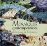 Mosaiques contemporaines  Techniques et Crations