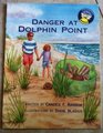Danger at Dolphin Point