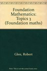 Foundation Mathematics Topics 3