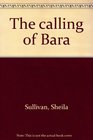 The calling of Bara