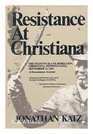 Resistance at Christiana The fugitive slave rebellion Christiana Pennsylvania September 11 1851 a documentary account
