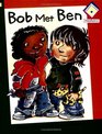 Bob Met Ben