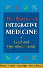 The Practice of Integrative Medicine A Legal and Operational Guide