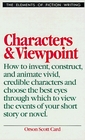 Characters and Viewpoint (Elements of Fiction Writing)