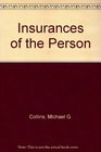 Insurances of the Person