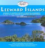The Leeward Islands Anguilla St Martin St Barts St Eustatius Guadeloupe St Kitts and Nevis Antigua and Barbuda and Montserrat