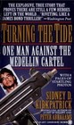 Turning the Tide One Man Against the Medellin Cartel