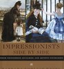 Impressionists Side by Side  Their Friendships Rivalries and Artistic Exchanges