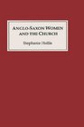 AngloSaxon Women and the Church Sharing a Common Fate