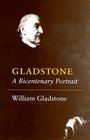 Gladstone A Bicentenary Portrait