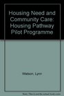 Housing Need and Community Care Housing Pathway Pilot Programme