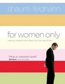 For Women Only : What You Need to Know About the Inner Lives of Men
