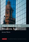 The Church in the Modern Age The IBTauris History of the Christian Church