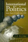 International Politics States Power and Conflict Since 1945