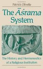The Asrama System The History and Hermeneutics of a Religious Institution