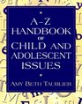 A to Z Handbook of Child and Adolescent Issues