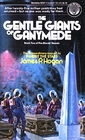 The Gentle Giants of Ganymede (Giants, Bk 2)