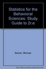 Statistics for the Behavioral Sciences Study Guide to 2re