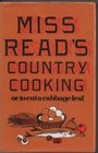 Miss Read's country cooking: Or, To cut a cabbage leaf