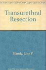 Transurethral Resection