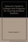 Peterson's guide to colleges with programs for learningdisabled students