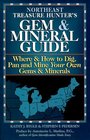 The Treasure Hunter's Gem  Mineral Guides to the USA Where  How to Dig Pan and Mine Your Own Gems  Minerals  Northeast States