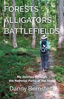 Forests Alligators Battlefields My Journey through the National Parks of the South