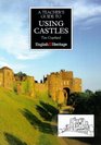 A Teacher's Guide to Using Castles