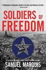 Soldiers of Freedom The WWII Story of Patton's Panthers and the Edelweiss Pirates