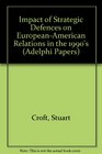 The Impact of Strategic Defence on EuropeanAmerican Relations in the 1990s