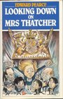 Looking Down on Mrs Thatcher