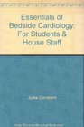 Essentials of Bedside Cardiology For Students  House Staff