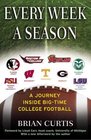 Every Week a Season  A Journey Inside BigTime College Football