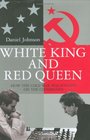 White King and Red Queen How the Cold War Was Fought on the Chessboard