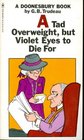 A Tad Overweight but Violet Eyes to Die For