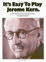 It's Easy to Play Jerome Kern