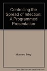 Controlling the Spread of Infection A Programmed Presentation