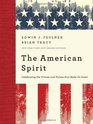 The American Spirit Celebrating the Virtues and Values that Make Us Great