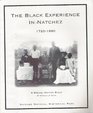 The Black experience in Natchez 17201880 A special history study Natchez National Historical Park Mississippi