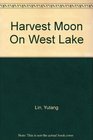 Harvest Moon On West Lake