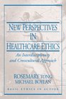 New Perspectives in Healthcare Ethics An Interdisciplinary and Crosscultural Approach