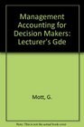 Management Accounting for Decision Makers Lecturer's Gde