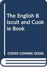 The English Biscuit and Cookie Book